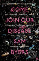 Come Join Our Disease (Shortlisted for The Gordon Burn Prize 2021) - kniha z kategorie Společenská beletrie