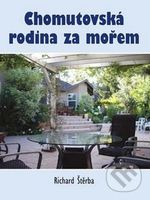 Chomutovská rodina za mořem - Richard Štěrba - kniha z kategorie Životopisy