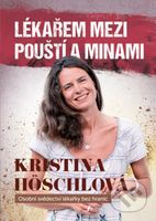 Lékařem mezi pouští a minami (Osobní svědectví lékařky bez hranic) - kniha z kategorie Životopisy