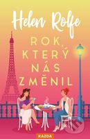 Rok, který nás změnil - Helen Rolfe - kniha z kategorie Společenská beletrie