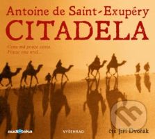 Citadela (Cenu má pouze cesta. Pouze ona trvá...) - Antoine de Saint-Exupéry