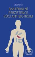 Bakteriální perzistence vůči antibiotikům - Oto Melter - kniha z kategorie Biologie