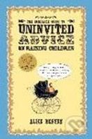 Complete Guide To Uninvited Advice on Raising Children, The