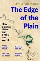 The Edge of the Plain (How Borders Make and Break Our World) - kniha z kategorie Politologie a politika