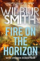 Fire on the Horizon (The Courtneys and the Ballantynes come together once again in the Sunday Times bestselling Wilbur Smith epic for 2024) - kniha z…