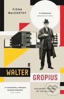 Walter Gropius (Visionary Founder of the Bauhaus) - Fiona MacCarthy - kniha z kategorie Architektura