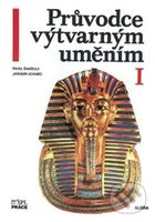 Průvodce výtvarným uměním 1 - Pavel Šamšula - kniha z kategorie Dějiny umění
