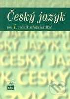 Český jazyk pro 1. ročník středních škol - Marie Čechová - kniha z kategorie Gymnázia