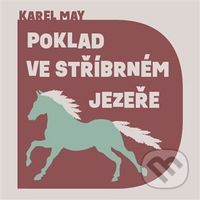 Poklad ve stříbrném jezeře (2 CD) - Karel May - audiokniha z kategorie Beletrie pro děti