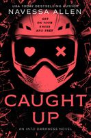 CAUGHT UP INTO DARKNESS TRILOGY