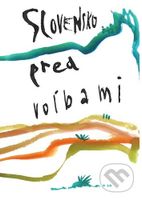 Slovensko pred voľbami - Fero Guldan - kniha z kategorie Politologie a politika