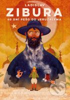 40 dní pešo do Jeruzalema - Ladislav Zibura - kniha z kategorie Beletrie pro děti