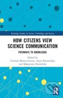 How Citizens View Science Communication (Pathways to Knowledge) - kniha z kategorie Humanitní a společenské vědy