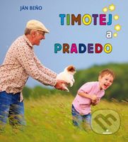 Timotej a pradedo - Ján Beňo - kniha z kategorie Beletrie pro děti