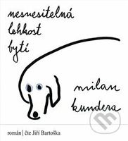 Nesnesitelná lehkost bytí - Milan Kundera - audiokniha z kategorie Společenská beletrie