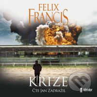 Krize - Felix Francis - audiokniha z kategorie Detektivky, thrillery a horory