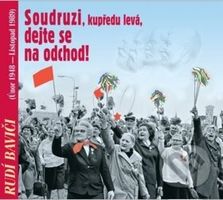 Soudruzi, kupředu levá, dejte se na odchod! (Rudí baviči, (Únor 1948-Listopad 1989)) - audiokniha z kategorie Beletrie