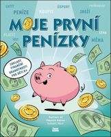 Moje první penízky (Základy finanční gramotnosti pro děti 6+) - kniha z kategorie Naučné knihy