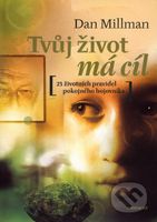 Tvůj život má cíl (25 životních pravidel pokojného bojovníka) - kniha z kategorie Psychologie
