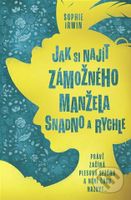 Jak si najít zámožného manžela snadno a rychle - Sophie Irwin - kniha z kategorie Romantická