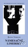 Námesačné limeriky (Humoristické príbehy) - Berco Trnavec - kniha z kategorie Beletrie