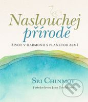 Naslouchej přírodě (Život v harmonii s planetou Zemí) - kniha z kategorie Ezoterika