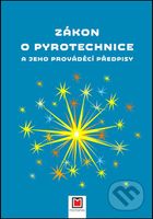 Zákon o pyrotechnice a jeho prováděcí předpisy - kniha z kategorie Odborné a naučné