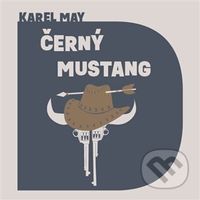 Černý mustang - Karel May - audiokniha z kategorie Thrillery