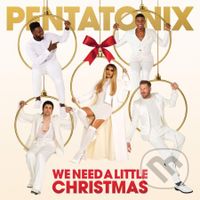 Pentatonix: We Need a Little Christmas - Pentatonix