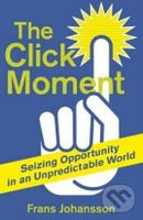 The Click Moment (Making Your Own Luck in Business and in Life) - kniha z kategorie Odborné a naučné