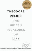 The Hidden Pleasures of Life (A New Way of Remembering the Past and Imagining the Future) - kniha z kategorie Ezoterika