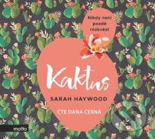 Kaktus (Nikdy není pozdě rozkvést) - Sarah Haywood - audiokniha z kategorie Společenská beletrie