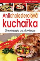 Anticholesterolová kuchařka (Chutné recepty pro zdravé srdce) - kniha z kategorie Diety a zdravá výživa