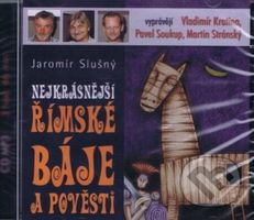 Nejkrásnější římské báje a pověst - CDmp3 ((Čte Vladimír Kratina, Pavel Soukup, Martin Stránský))