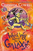 Which Way Round the Galaxy (The 'out-of-this-world' new series from the author of HOW TO TRAIN YOUR DRAGON) - kniha z kategorie Pro děti