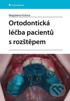Ortodontická léčba pacientů s rozštěpem - Magdalena Koťová - kniha z kategorie Medicína
