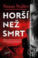 Horší než smrt - Susan Walter - kniha z kategorie Thrillery