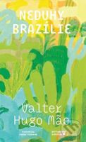 Neduhy Brazílie - Valter Hugo Mae - kniha z kategorie Společenská beletrie
