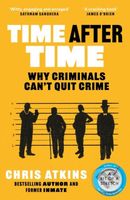 Time After Time (Why Criminals Can’t Quit Crime) - Chris Atkins - kniha z kategorie Humanitní a společenské vědy