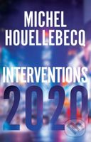 Interventions 2020 - Michel Houellebecq - kniha z kategorie Filozofie
