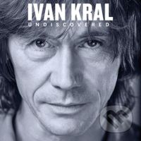 Ivan Kral: Undiscovered - Ivan Král