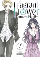 The Fragrant Flower Blooms With Dignity 1 - Saka Mikami - kniha z kategorie Komiksy