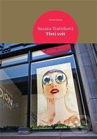 Třetí svět - Suzana Tratniková - kniha z kategorie Beletrie