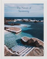 The Nature of Bathing (Unique Bathing Locations and Swimming Experiences) - kniha z kategorie Fotografie