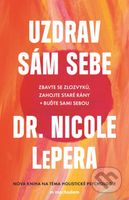 Uzdrav sám sebe (Zbavte se zlozvyků, zahojte staré rány + buďte sami sebou) - kniha z kategorie Psychologie