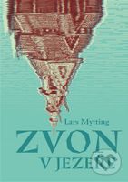 Zvon v jezeře - Lars Mytting - kniha z kategorie Beletrie