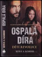 Ospalá díra : Děti revoluce - Keith R. A DeCandido (2015, Baronet)