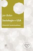 Sociologie v USA (Historické kontextualizace) - Jan Balon - kniha z kategorie Sociologie