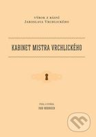 Kabinet mistra Vrchlického (Výbor z básní Jaroslava Vrchlického) - kniha z kategorie Poezie