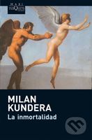 La inmortalidad - Milan Kundera - kniha z kategorie Beletrie